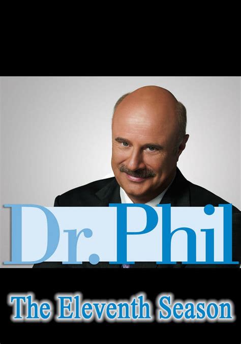 Watch Dr. Phil · Season 11 Full Episodes Free Online .